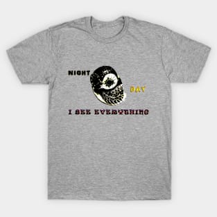 I See Everything T-Shirt